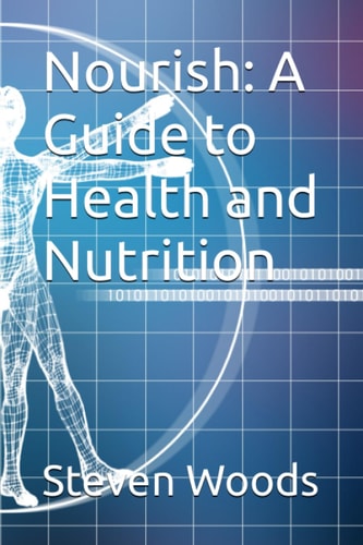 Nourish A Guide to Health and Nutrition