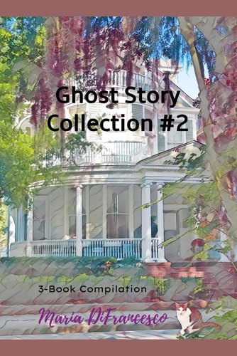 Ghost Story Collection #2 3-Book Compilation