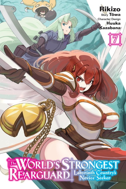 The Worlds Strongest Rearguard: Labyrinth Countrys Novice Seeker, Vol. 7 (Manga)