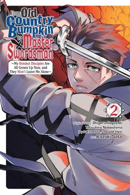 From Old Country Bumpkin to Master Swordsman, Vol. 2: My Hotshot Disciples Are All Grown Up Now, and They Wont Leave Me Alone