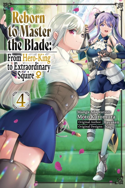 Reborn to Master the Blade: From Hero-King to Extraordinary Squire, Vol. 4 (Manga)