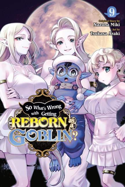 So Whats Wrong with Getting Reborn as a Goblin?, Vol. 9