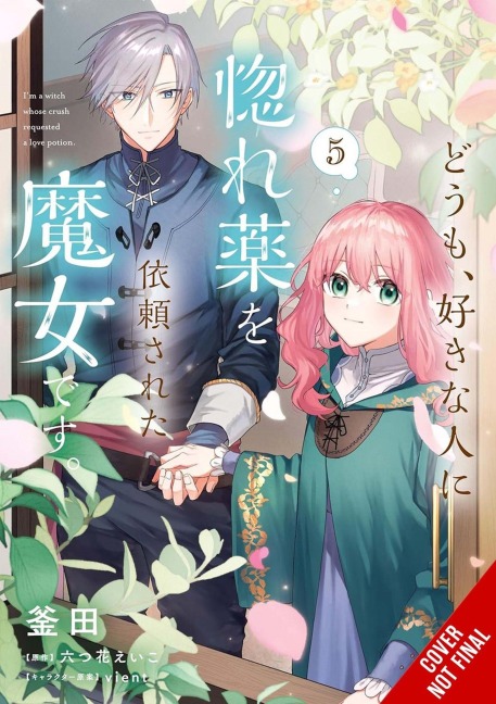 Hi, Im a Witch, and My Crush Wants Me to Make a Love Potion, Vol. 5: Volume 5