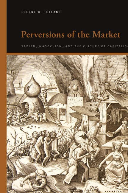 Perversions of the Market: Sadism, Masochism, and the Culture of Capitalism
