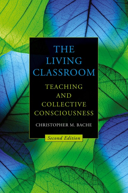 The Living Classroom: Teaching and Collective Consciousness