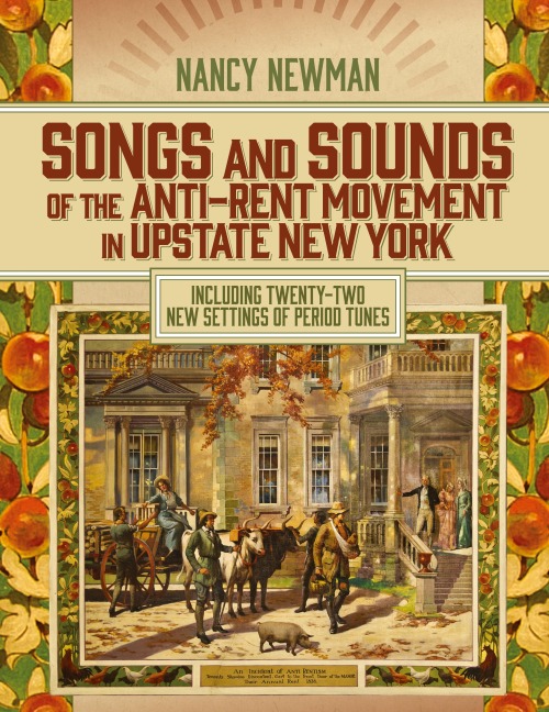 Songs and Sounds of the Anti-Rent Movement in Upstate New York: Including Twenty-Two New Settings of Period Tunes