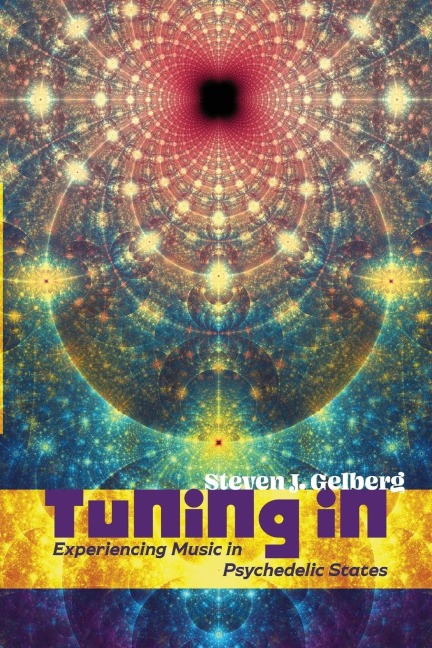 Tuning In: Experiencing Music in Psychedelic States
