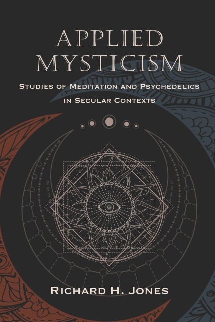 Applied Mysticism: Studies of Meditation and Psychedelics in Secular Contexts