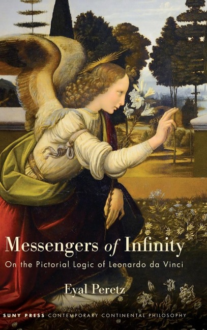 Messengers of Infinity: On the Pictorial Logic of Leonardo da Vinci