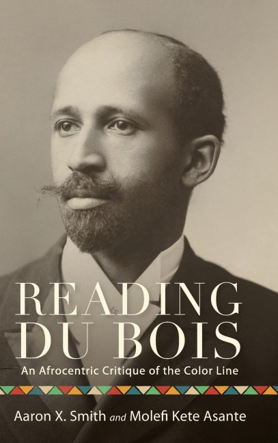 Reading Du Bois: An Afrocentric Critique of the Color Line