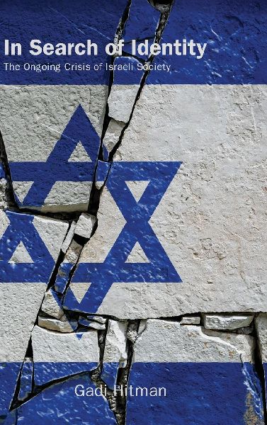 In Search of Identity: The Ongoing Crisis of Israeli Society