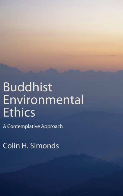 Buddhist Environmental Ethics: A Contemplative Approach