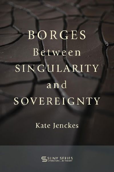 Borges Between Singularity and Sovereignty