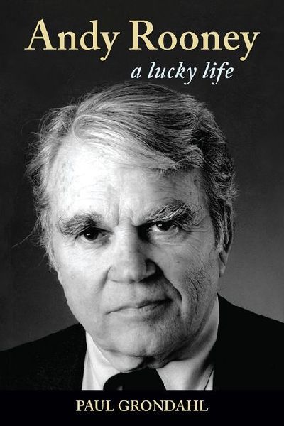 Andy Rooney: A Lucky Life