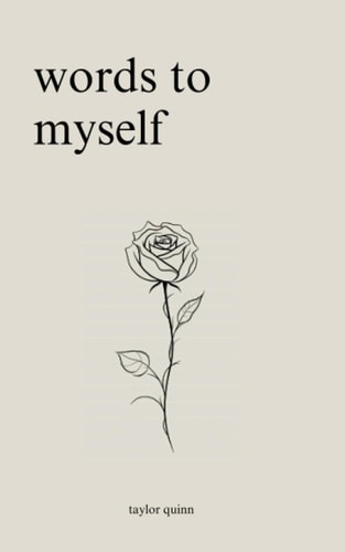 Words to Myself Poems for Heartbreak, Healing, and Self-Love