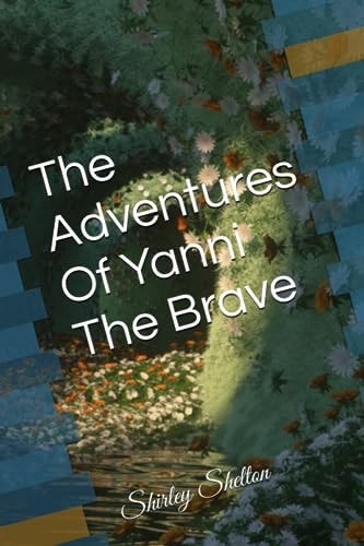The Adventures Of Yanni The Brave