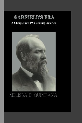 Garfield's Era A Glimpse Into 19th Century America