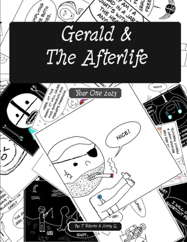 Gerald & the Afterlife Year One 2023