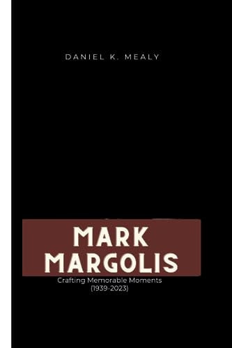Mark Margolis Crafting Memorable Moments (1939-2023)