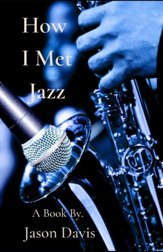 How I Met Jazz A Story About an Artist
