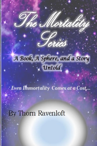 The Mortality Series A Book, a Sphere, and a Story Untold