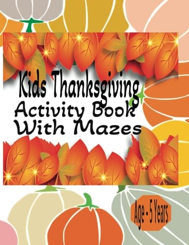 Kids Thanksgiving Activity Book With Mazes - Ages 5 Years