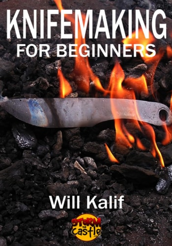 Knifemaking for Beginners An Easy Guide to Getting Started