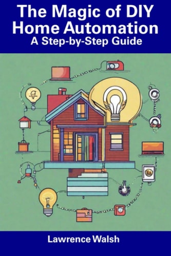 The Magic of DIY Home Automation A Step-by-Step Guide