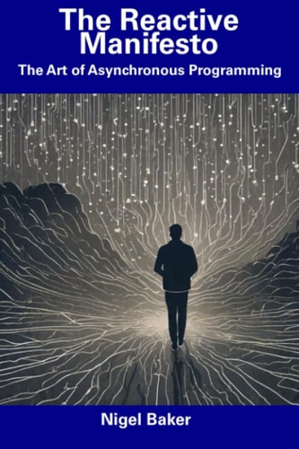 The Reactive Manifesto The Art of Asynchronous Programming