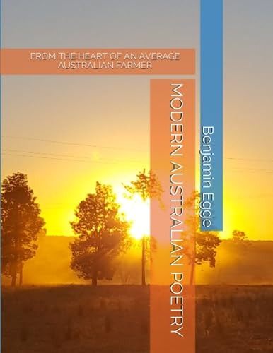 Modern Australian Poetry From the Heart of an Average Australian Farmer
