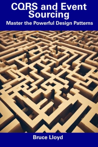 CQRS and Event Sourcing Master the Powerful Design Patterns