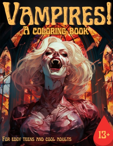 Vampires! A Coloring Book for Edgy Teens and Cool Adults