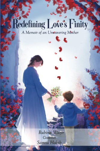 Redefining Love's Finity A Memoir of an Unwavering Mother