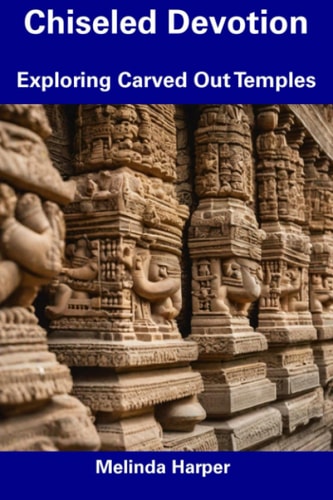 Chiseled Devotion Exploring Carved Out Temples