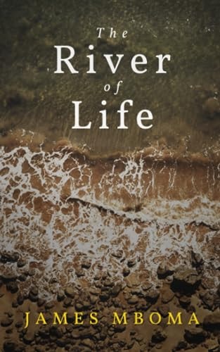 The River of Life A Novella