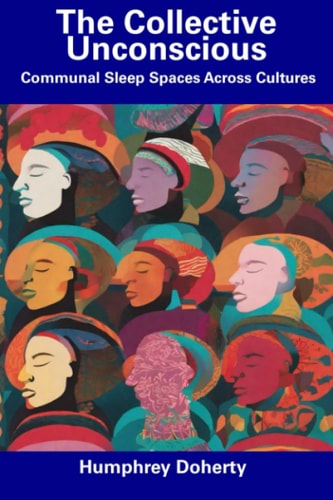 The Collective Unconscious Communal Sleep Spaces Across Cultures