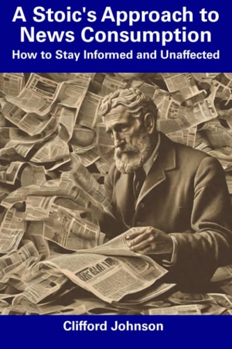 A Stoic's Approach to News Consumption How to Stay Informed and Unaffected
