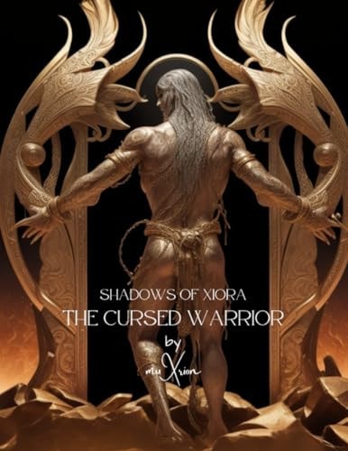 Shadows of Xiora The Cursed Warrior
