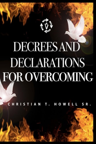 Decrees and Declarations for Overcoming