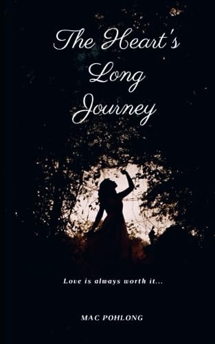 The Heart's Long Journey Love is Always Worth it