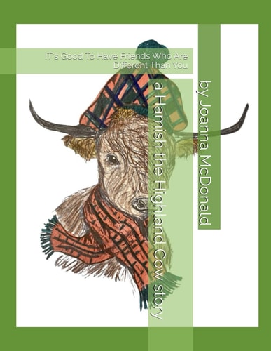 A Hamish The Highland Cow Story It's Good to Have Friends Who Are Different Than You