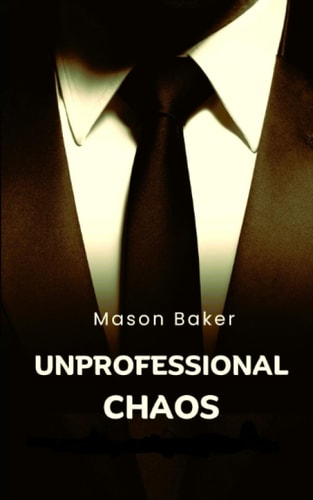 Unprofessional Chaos
