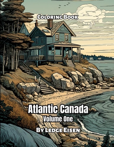 Atlantic Canada Coloring Book Volume 1