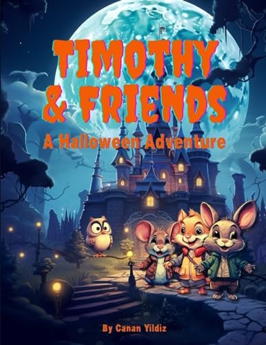 Timothy & Friends A Halloween Adventure