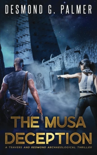 MUSA DECEPTION A Travers and Redmond Archaeological Thriller