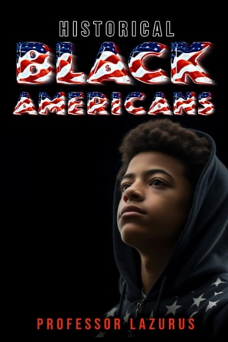 Historical Black Americans 33 Black American Heroes Who Changed a Nation's Destiny
