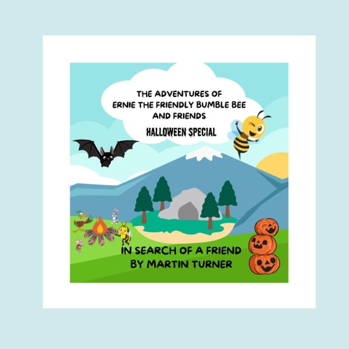 The Adventures of Ernie the Friendly Bumble Bee In Search of a Friend