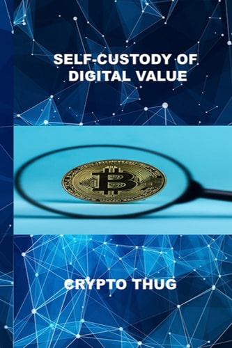 Self Custody of Digital Value