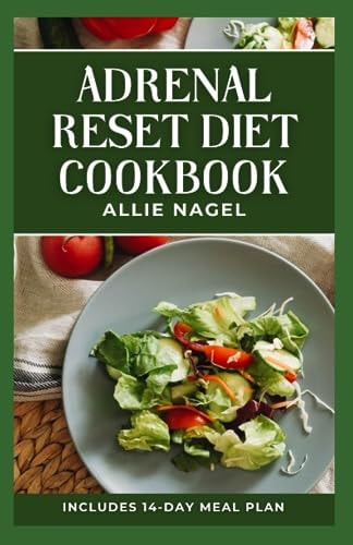 Adrenal Reset Diet Cookbook Delicious Recipes to Fight Adrenal Fatigue and Boost Your Mood