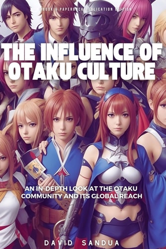 THE INFLUENCE OF OTAKU CULTURE